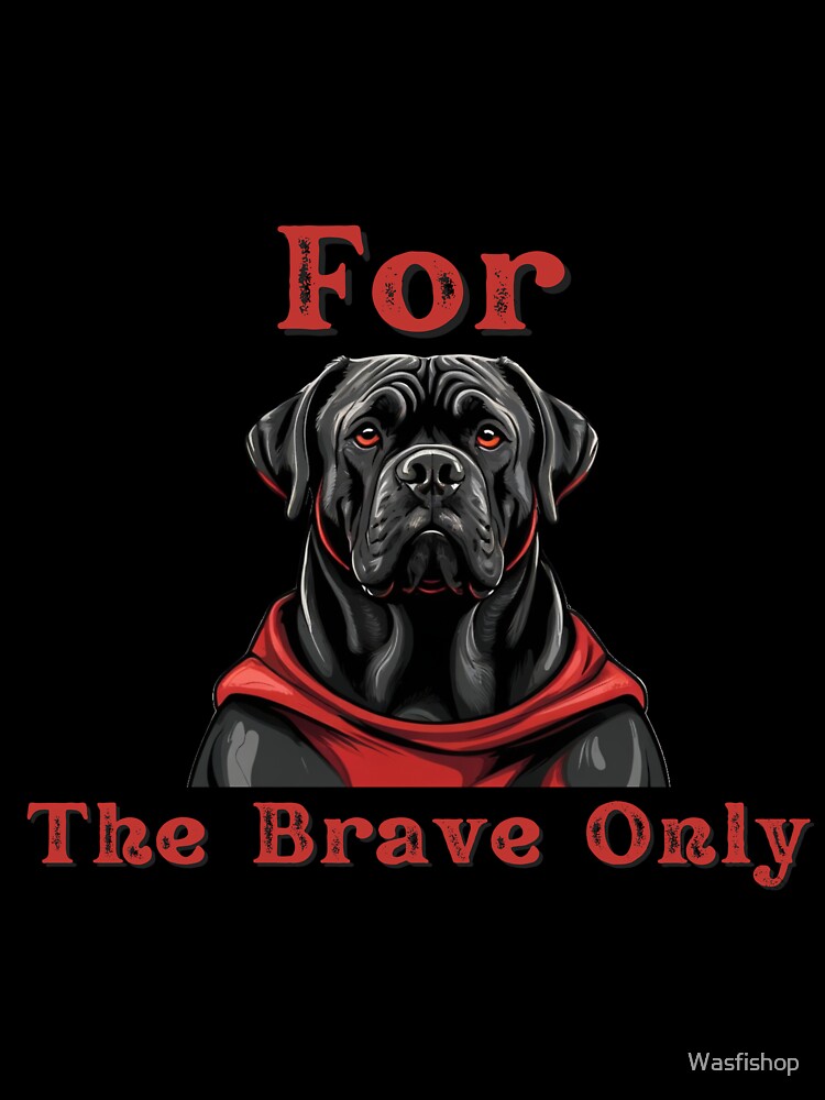 Cane corso for the brave only by Wasfishop