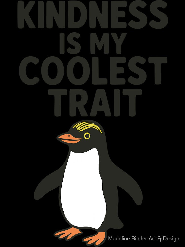 Kindness Penguin Quote – Uplifting Animal Art - Kindness is My Coolest Strength by Madeline Binder Art & Design