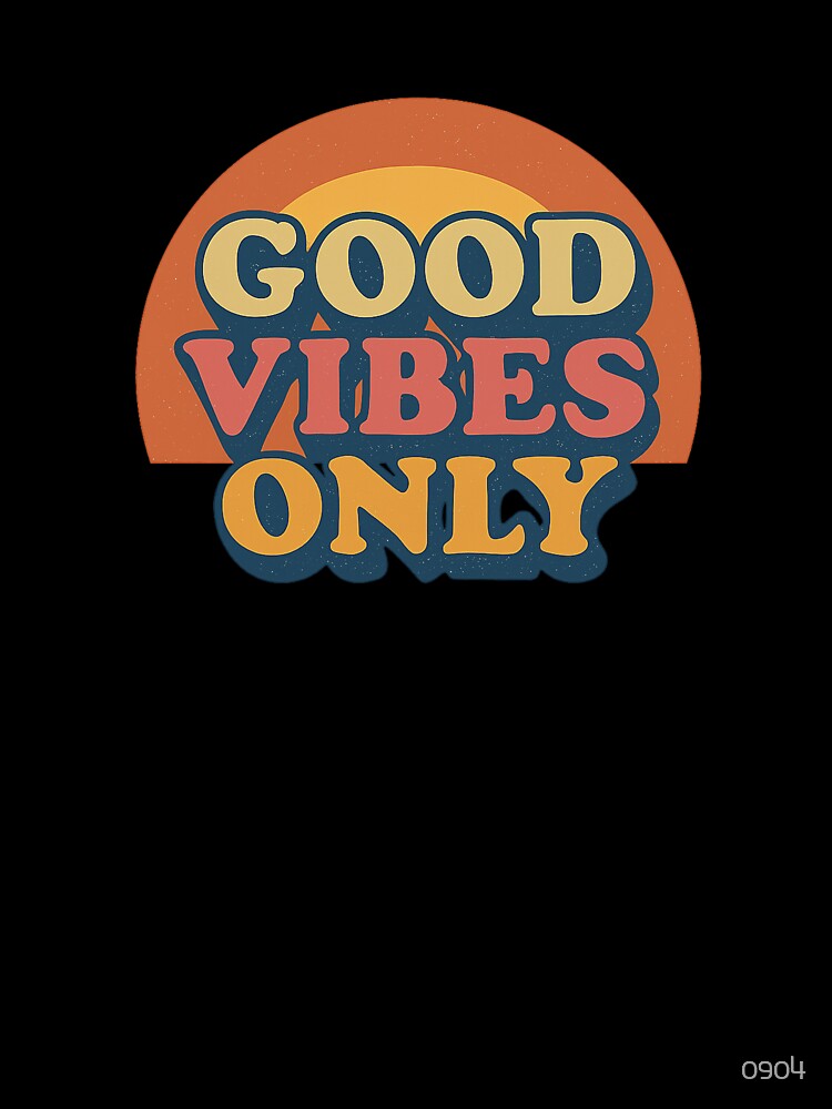 Good Vibes Only Retro Typography Design by 奇0904