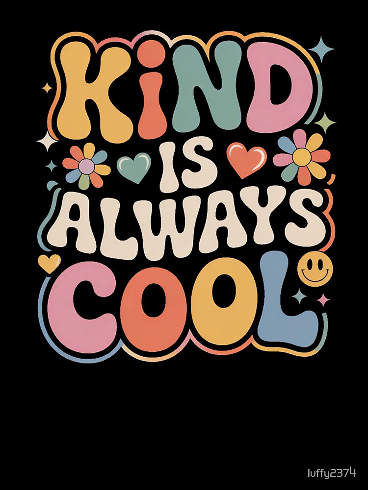 Kind Is Always Cool Groovy Retro Typography by luffy2374