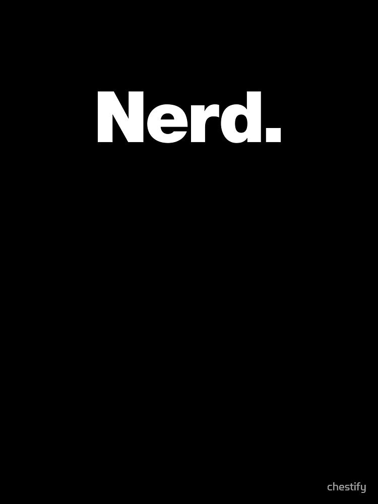 Nerd by chestify
