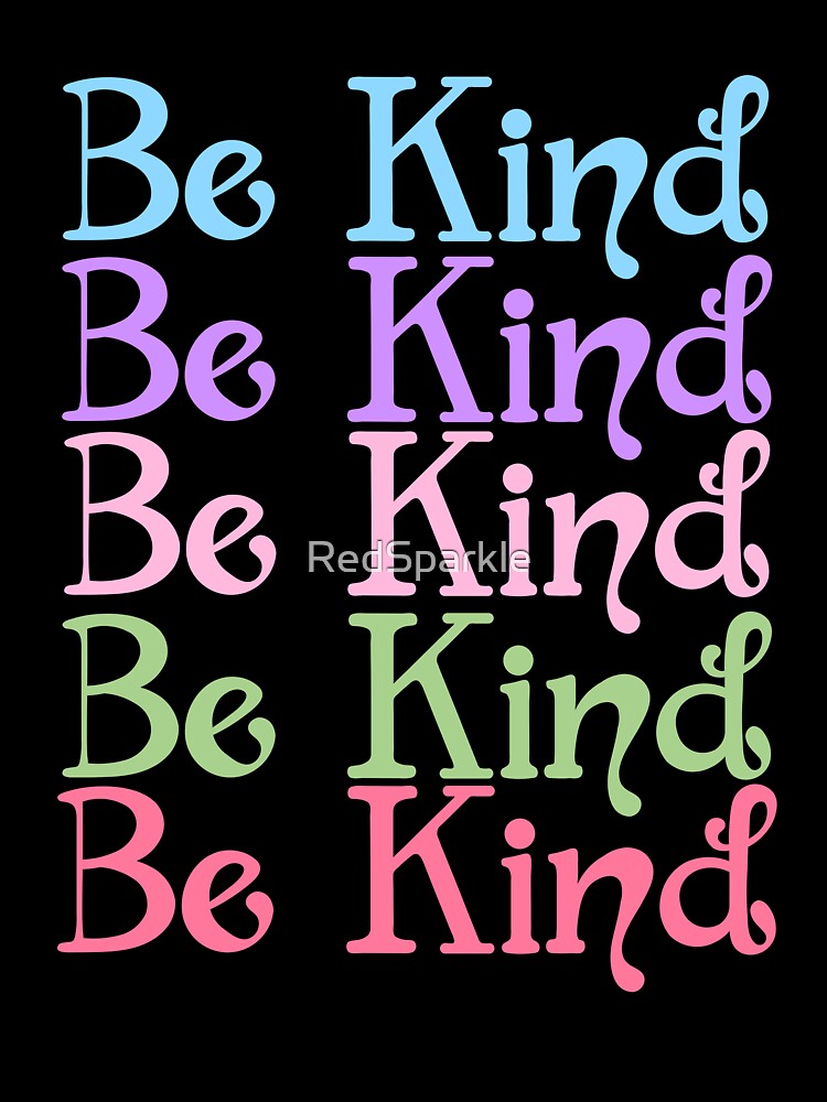 Be Kind Typography by RedSparkle