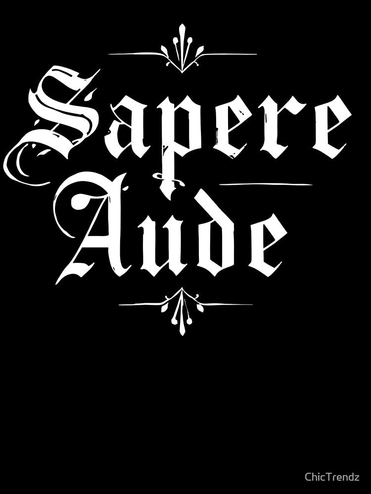 Sapere Aude Gothic Lettering Art by ChicTrendz