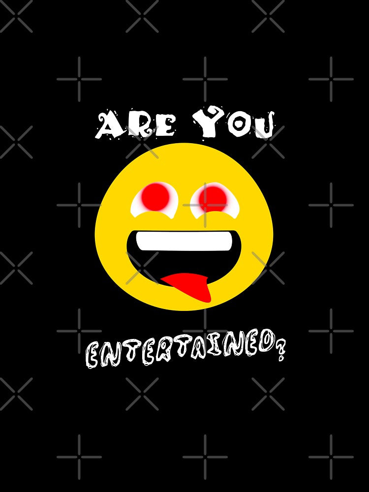 Are you entertained? by godPapa