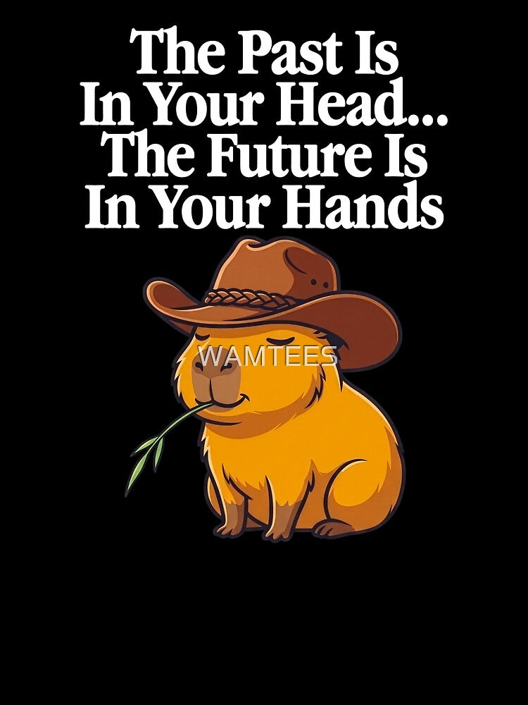 Inspirational Cowboy Capybara Future Mindset by WAMTEES
