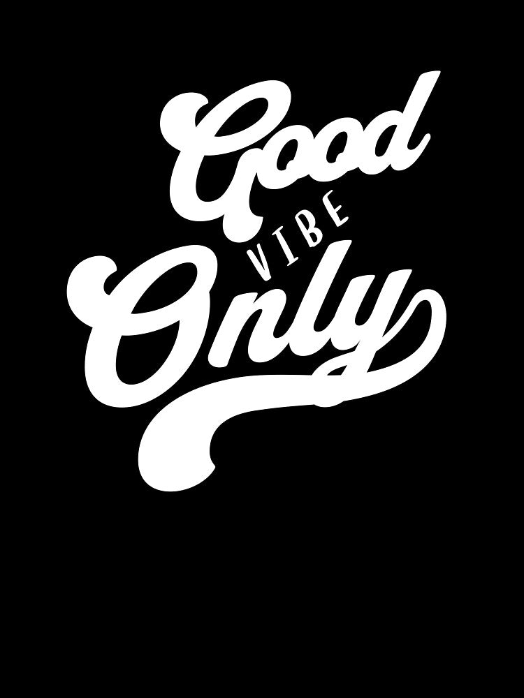 Good Vibes Only – Retro Typography Positive Quote by WojcikDesigners