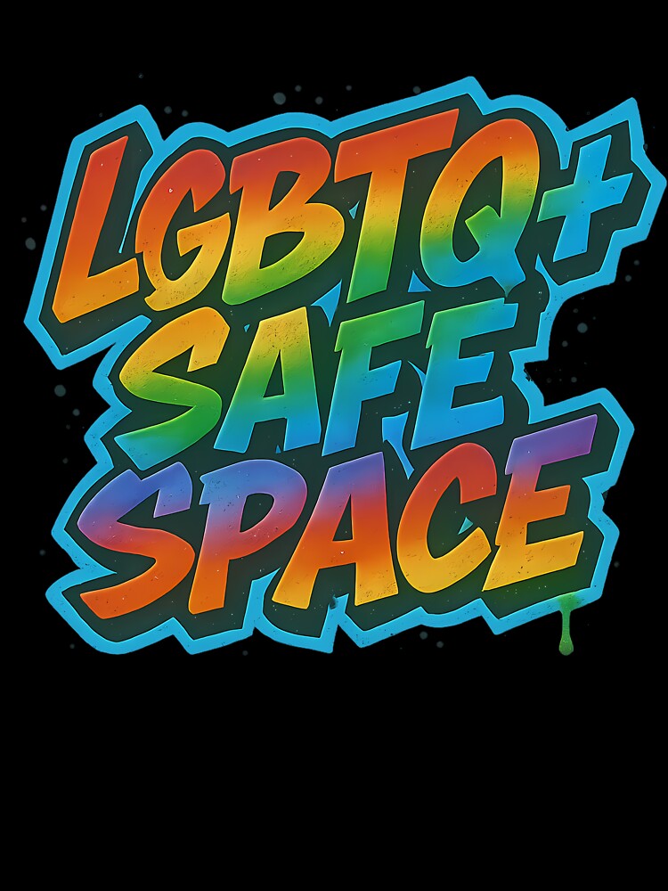 LGBTQ+ Safe Space – Bold Graffiti Design by Haus Of Sin