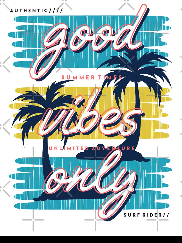 Good Vibes Only Slogan Beach Graphic T-shirt Typography Design by Peekonet