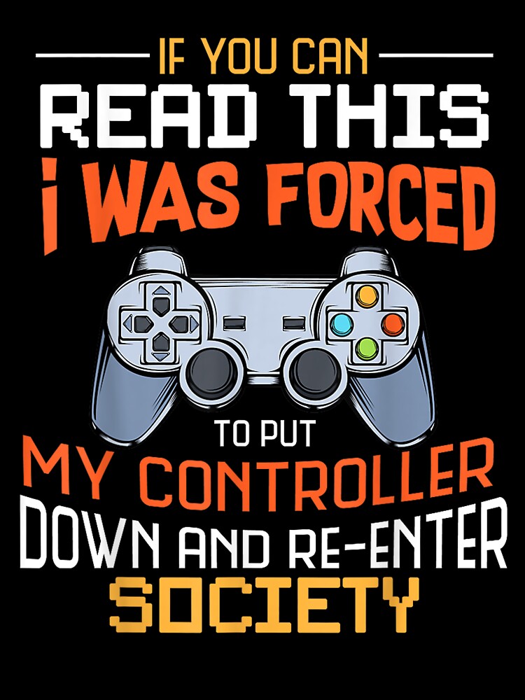 I Was Forced To Put My Controller Down Funny Gaming by taaddison50