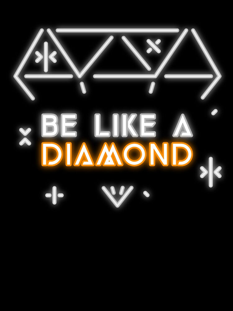 Be like a diamond by sreckov-desig