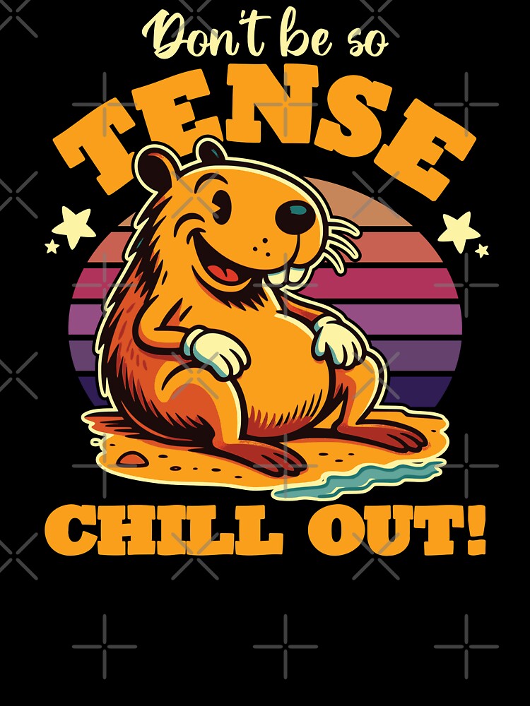 Relaxed Capybara “Don’t Be So Tense” Chill Out by TheJollyDoodle