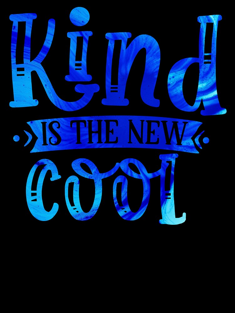 Kind is the new Cool by hatimelhag