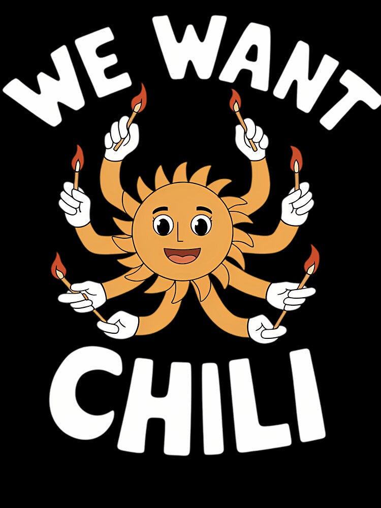 We Want Chilis Willys by StunnerGelderm