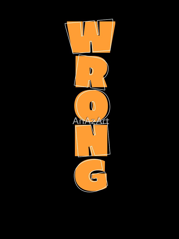 WRONG- Bold Vertical Text by AnAzArt