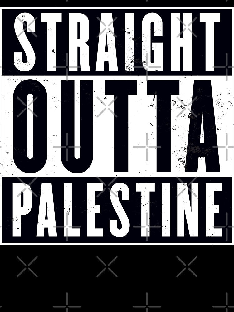 Straight Outta Palestine Bold Statement by Victor Shadehorn