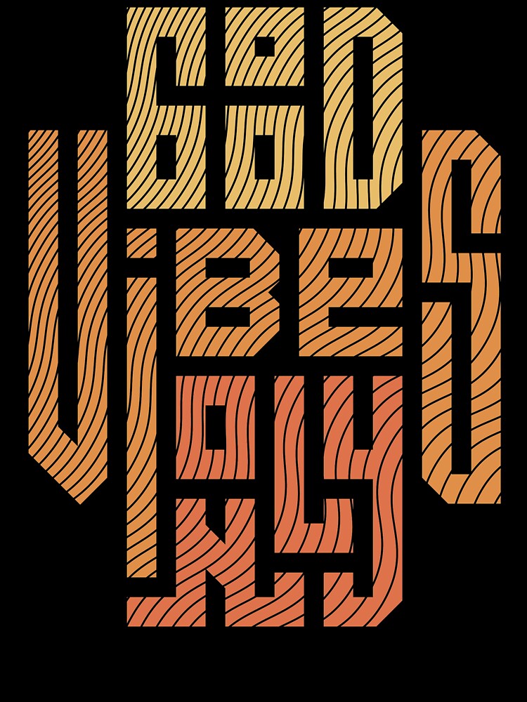 Good vibes only typography by NexeDesigns