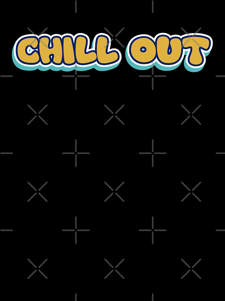 Copy of Chill Out: Vibrant Typography Art by diegomenjivar92
