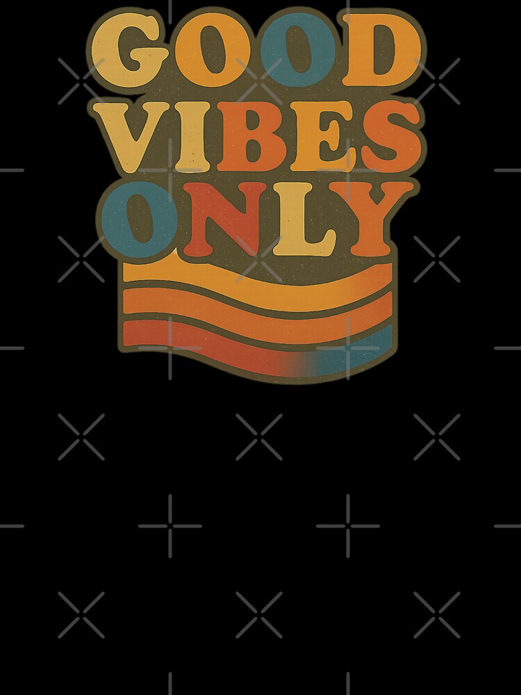 Good Vibes Only by Kru-arty