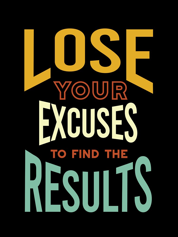 Fitness Motivation Lose Your Excuses to Find Results by whyitsme