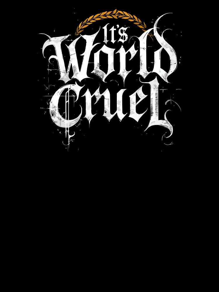 Gothic “It’s World Cruel” Typography Dark Aesthetic by VikArtStudio