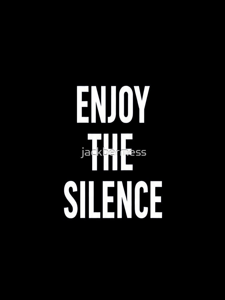 Enjoy The Silence Vibes by jackbermess
