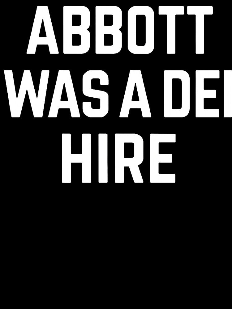 Abbott Was a Dei Hire Bold Statement by SiarheiYur