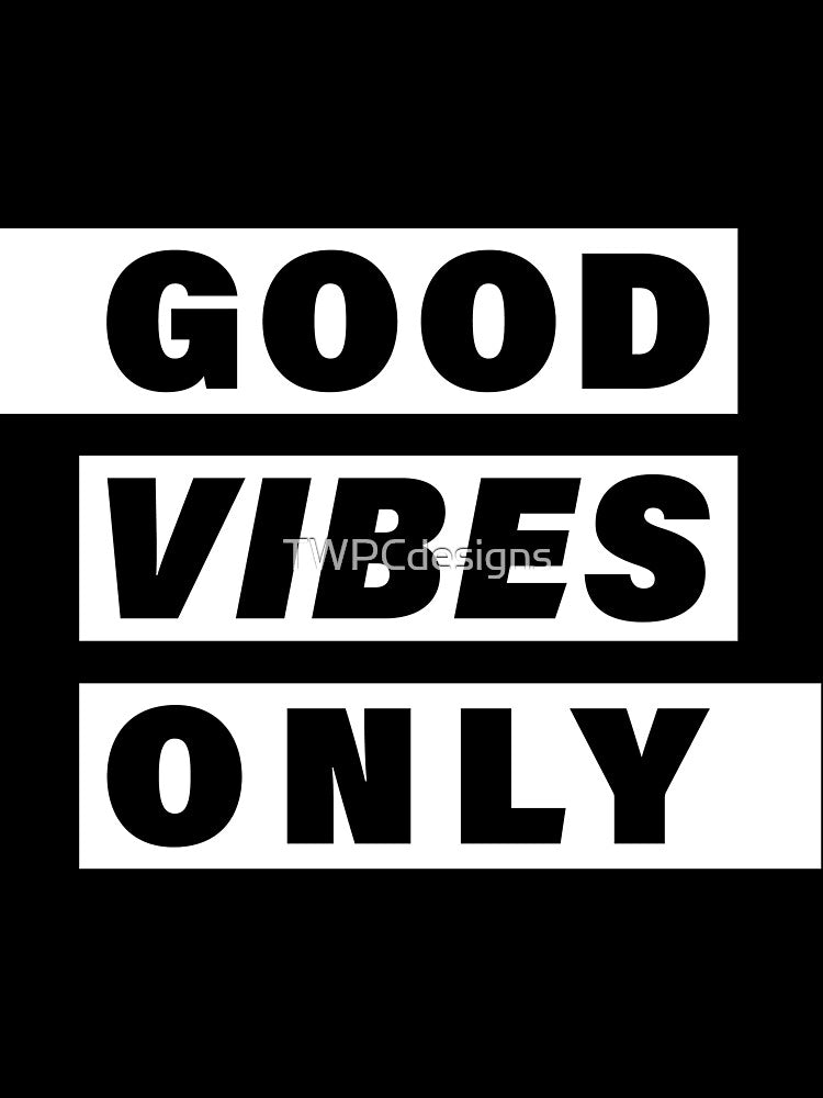Good Vibes - White by TWPCdesigns