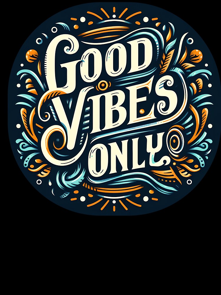 Good Vibes Only, typography by maxmaj