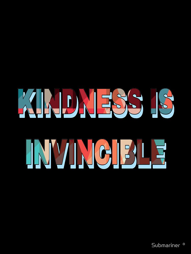 KINDNESS IS INVINCIBLE- Marcus Aurelius by Submariner  °