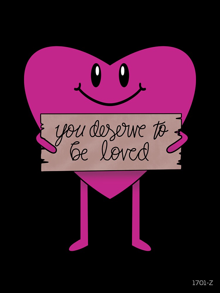 You Deserve to be Loved Affirmation Buddy by 1701-Z