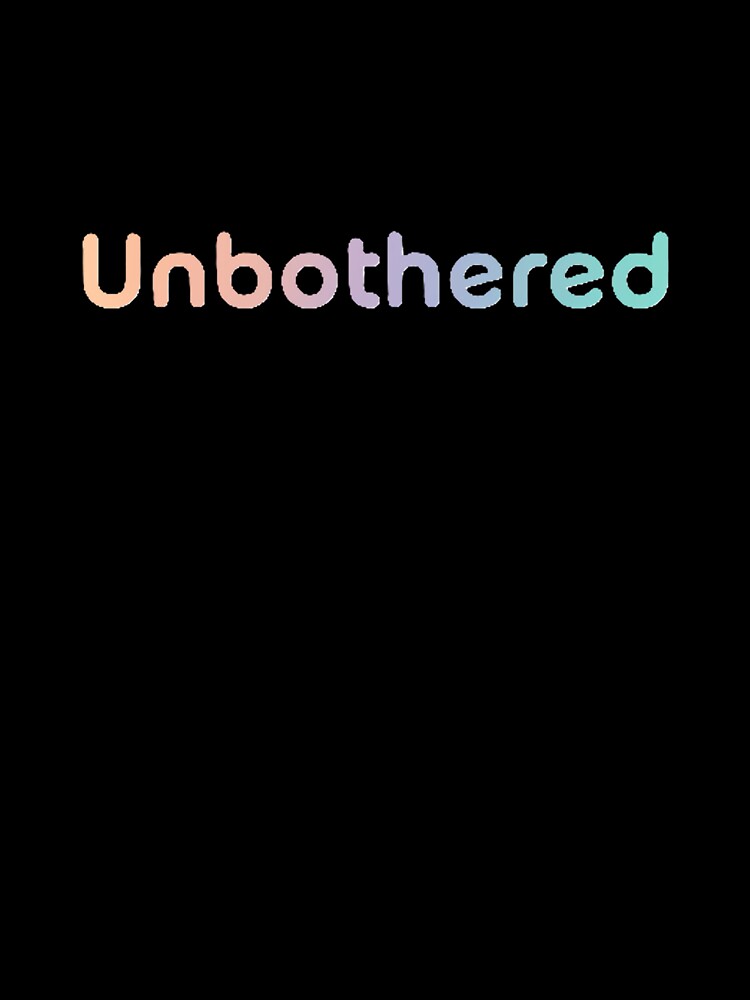 Unbothered-Good Vibes Only by MotifShop2025
