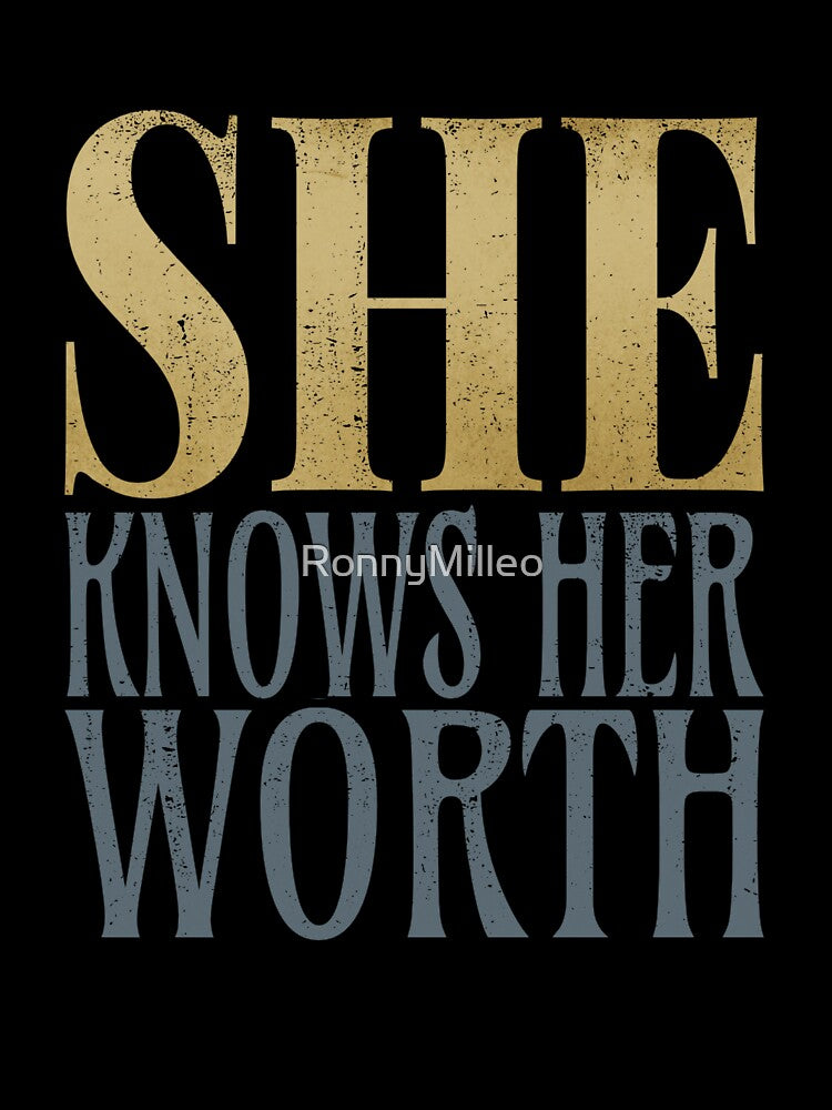 SHE KNOWS HER WORTH by RonnyMilleo