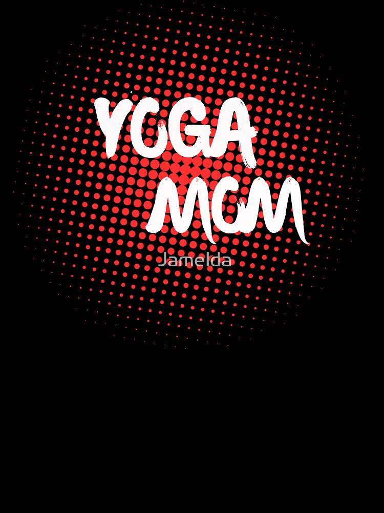 YOGA MOM by Jamelda
