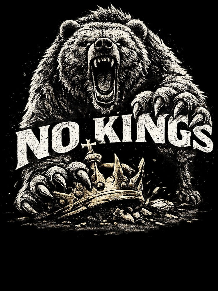 No Kings Roaring Bear Crown Statement Design by Meandmyshop