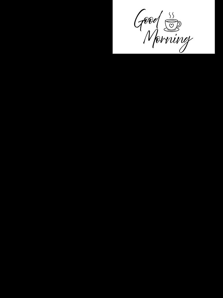 Good Morning Coffee Quote – Minimal Handwritten Typography Design by teevraa