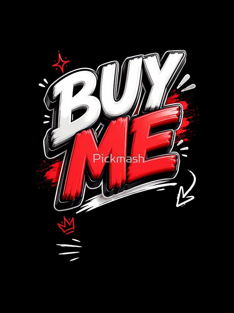 BUY ME Graphic  Design | Bold 3D Typography Streetwear Art by Pickmash