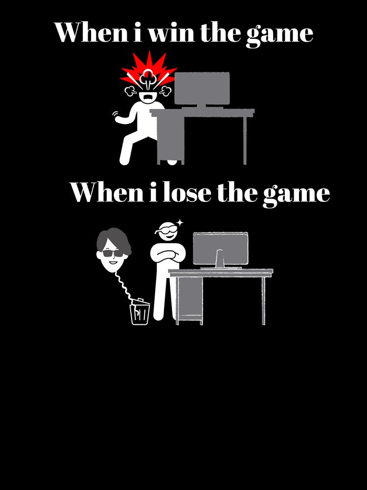When I win the game VS when I lose the game – Test based illustration design – White text by Nemesiscrowd