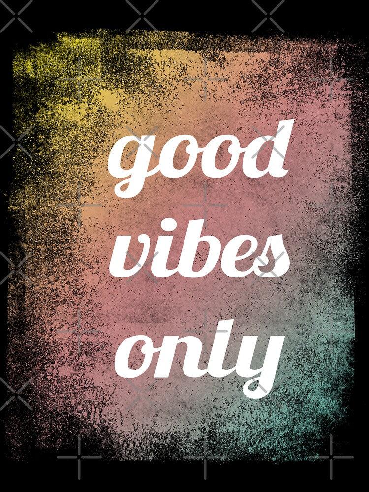 Good vibes only, typography by AnnaGo