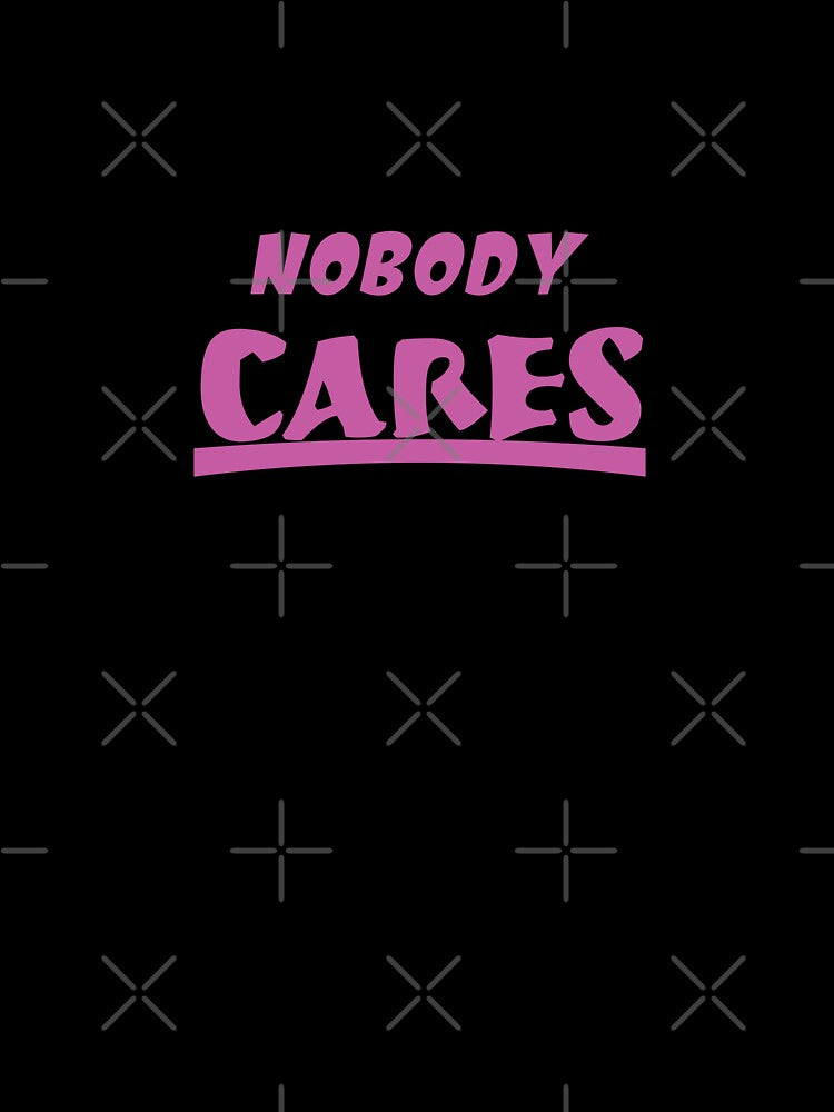 Nobody Cares by godPapa