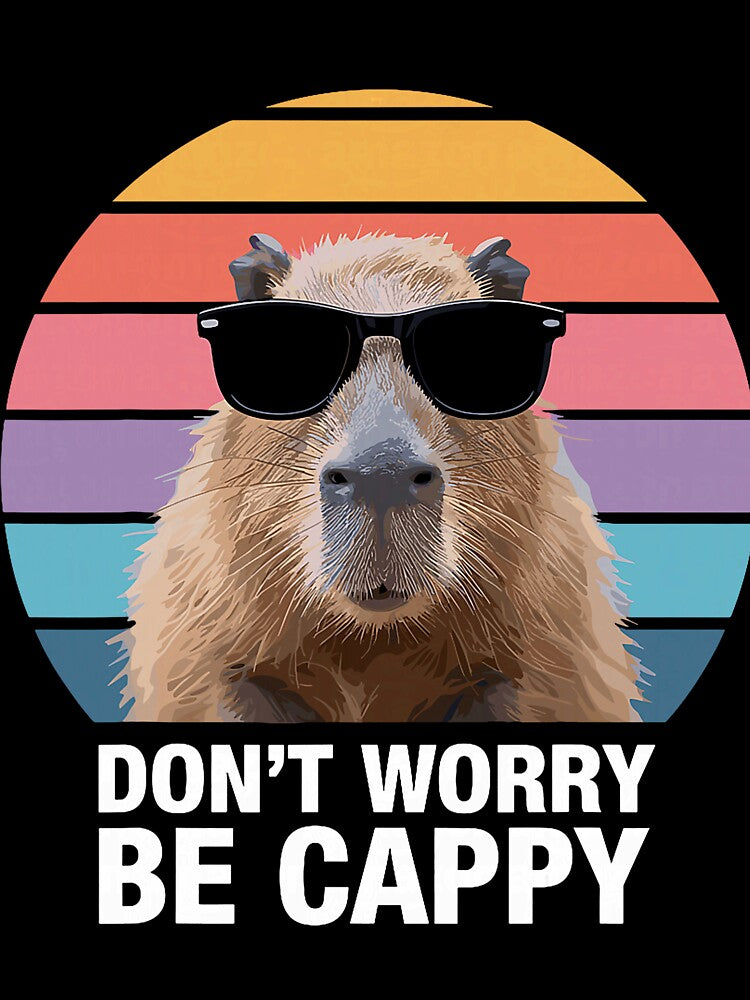 Dont Worry Be Cappy Capybara by torildorxop