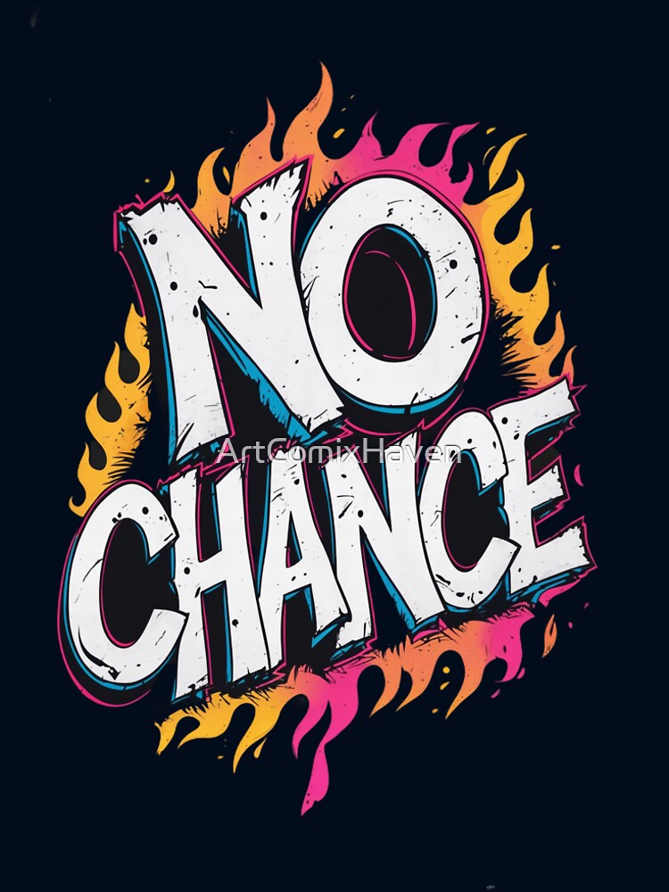 Fiery No Chance Bold Graffiti Typography by ArtComixHaven