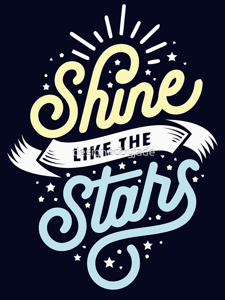 Shine Like The Stars Motivational Kindness Good Vibes Message Quote by designedbyjade
