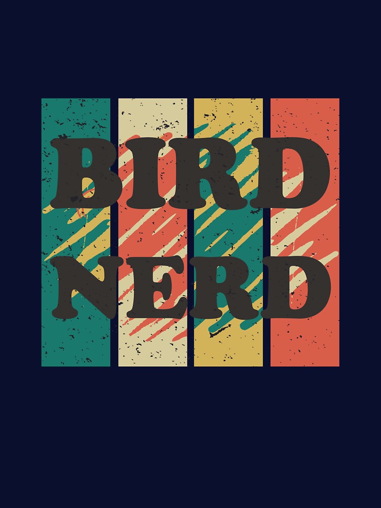 Bird Nerd, Funny Bird Lovers by M&Z Clothing Shop