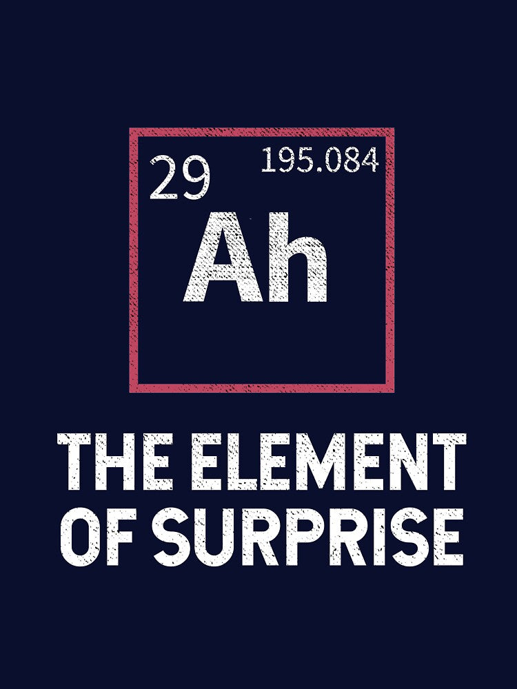 Ah! The Element Of Surprise  - Funny gift idea by anass002