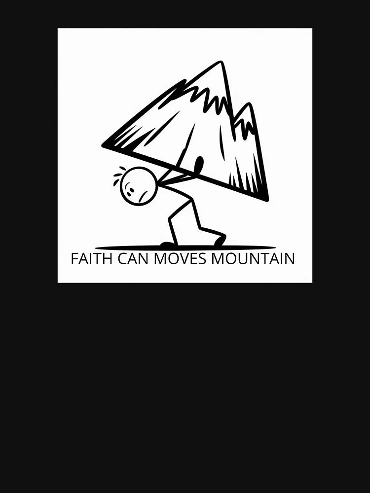 Stickman motivation "Faith can moves mountain" by Chris-graphics-art