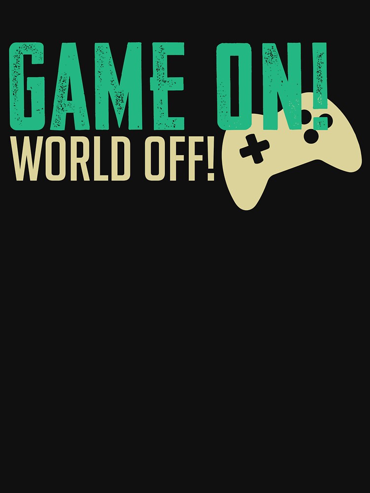 Game On, World Off! by Shaikh Masudur Rahman