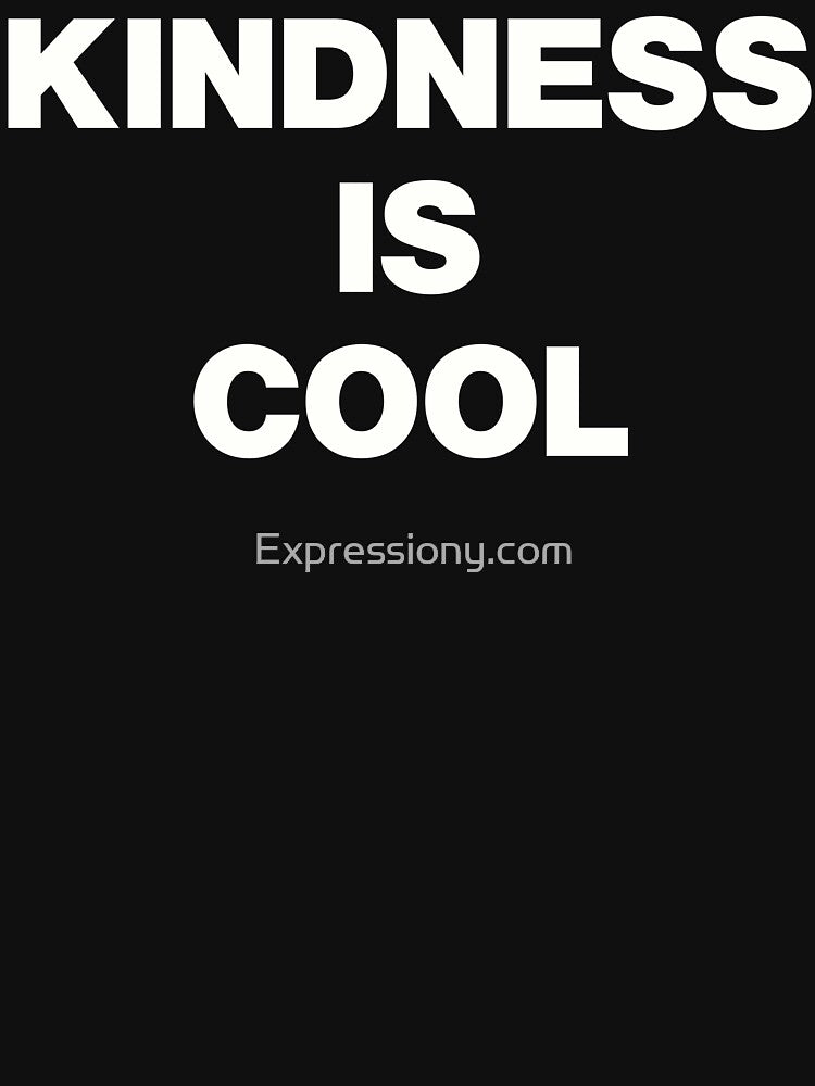 Kindness Is Cool Positive Message by Expressiony.com