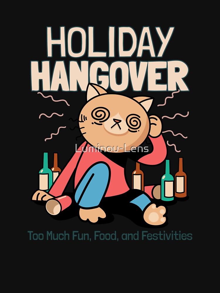 Holiday Hangover: Too Much Fun, Food, and Festivities by Luminou-Lens