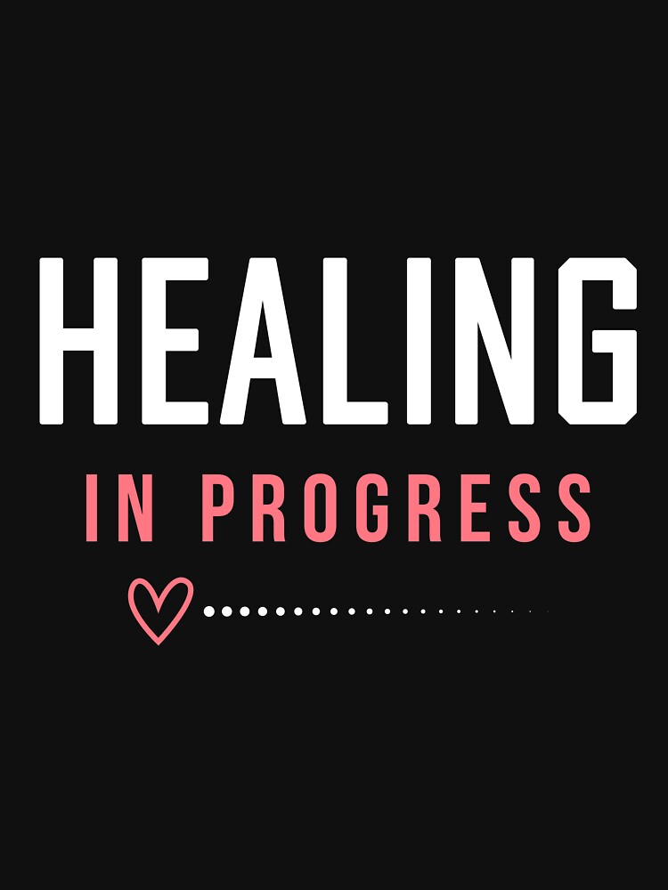 Healing In Progress Affirmation | Self Care & Healing Journey Design by TheMainPrint