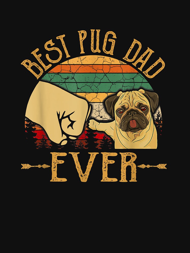Best Pug Dad Ever by DanielGonzalef
